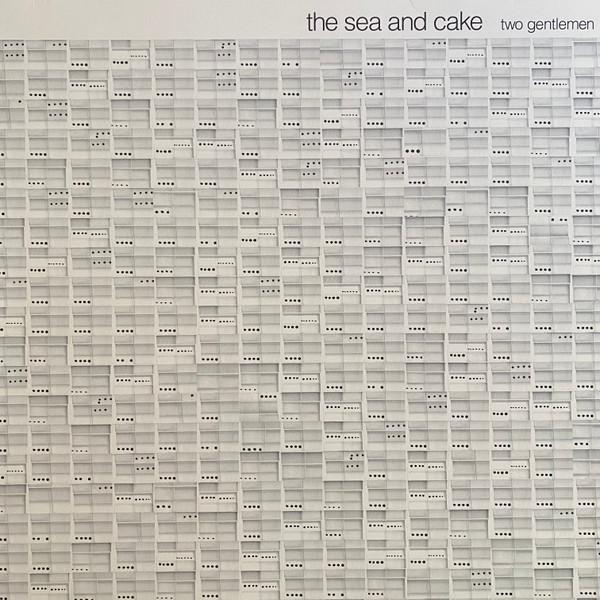 The Sea And Cake - Two Gentlemen