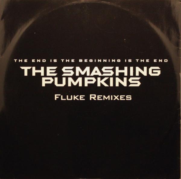 The Smashing Pumpkins - The End Is The Beginning Is The End (Fluke Remixes)