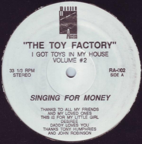 The Toy Factory - I Got Toys In My House Volume # 2