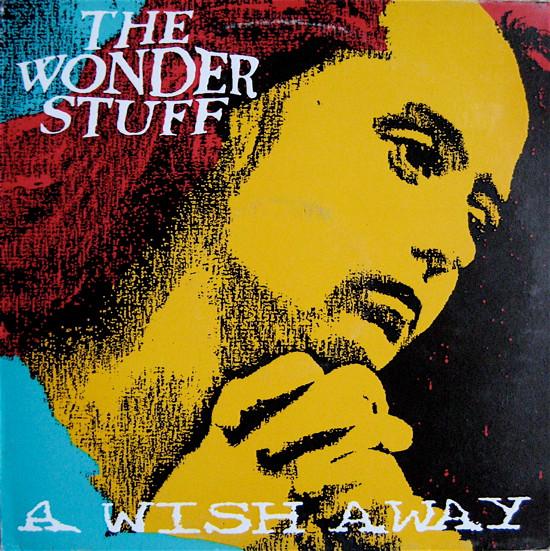 The Wonder Stuff - A Wish Away