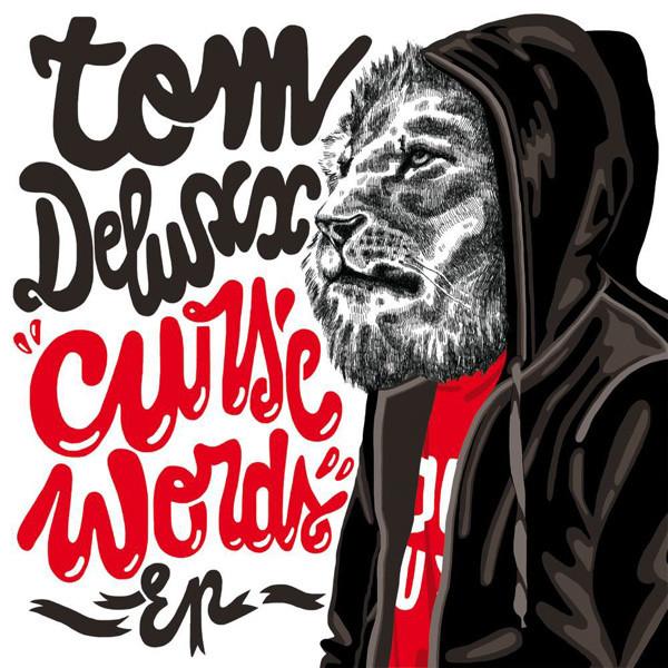 Tom Deluxx - Curse Words Ep