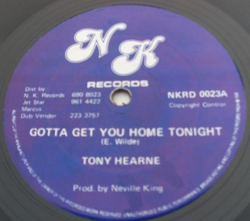 Tony Hearne, Neville King All Stars - Gotta Get You Home Tonight / N.K. Gone Home