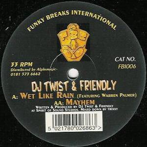 Twist & Friendly - Wet Like Rain / Mayhem