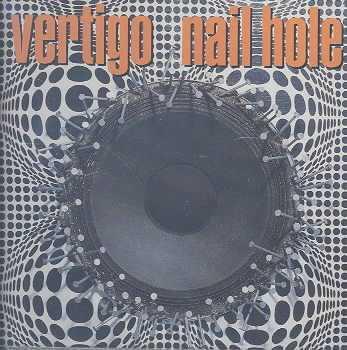 Vertigo  - Nail Hole