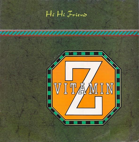 Vitamin Z - Hi Hi Friend