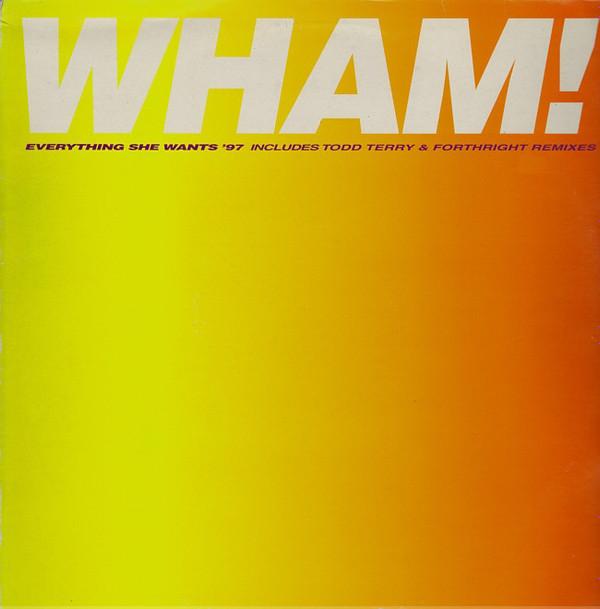 Wham! - Everything She Wants '97