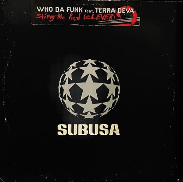 Who Da Funk, Terra Deva - Sting Me Red (Clever)