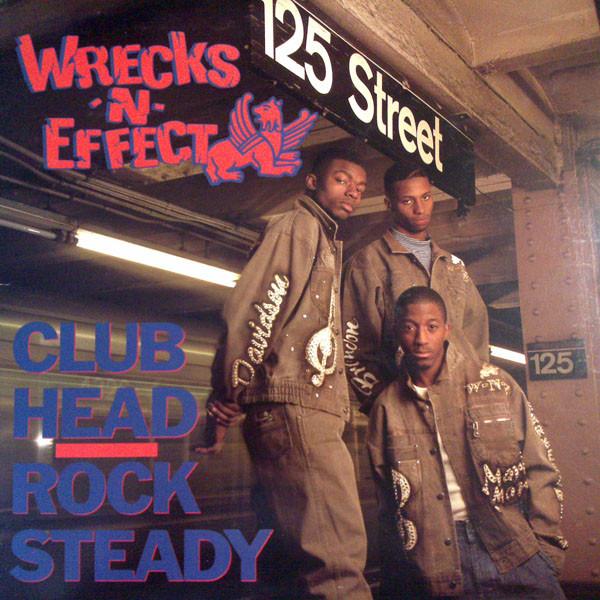 Wrecks-N-Effect - Club Head / Rock Steady
