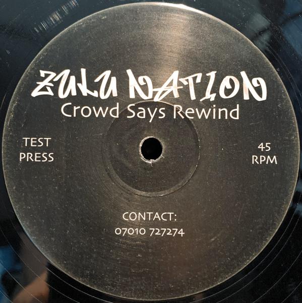 Zulu Nation  - Throw Your Hands Up / Crowd Says Rewind
